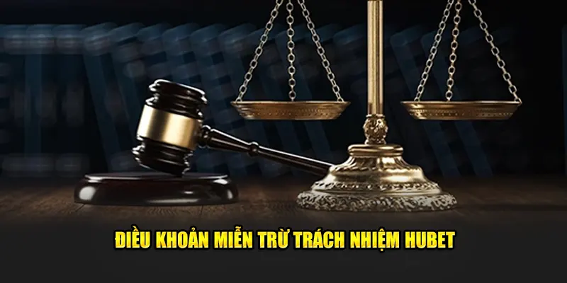 Miễn trừ trách nhiệm HUBET